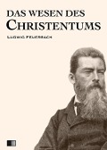 Cover-Bild zum Titel 'Das Wesen des Christentums' von 'Ludwig Feuerbach'