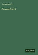Cover-Bild zum Titel 'Rom und Pius IX.' von 'Theodor Mundt'