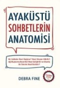 Ayaküstü Sohbetlerin Anatomisi - Debra Fine