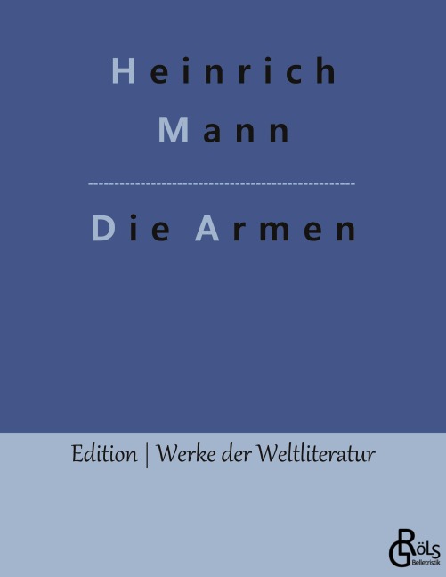 Die Armen - Heinrich Mann