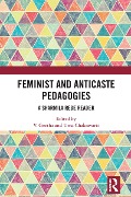 Feminist and Anticaste Pedagogies - 