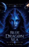 Cover-Bild zum Titel 'Blue Dragon Sea' von 'Ewo Kahn'