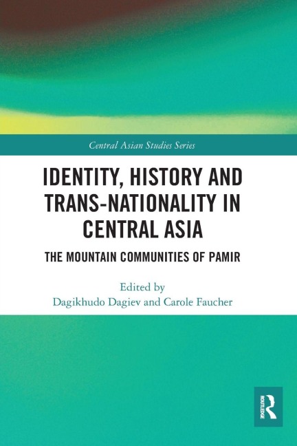 Identity, History and Trans-Nationality in Central Asia - 