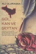Cover-Bild zum Titel 'Gül, Kan ve Seytan' von 'Ali Ulurasba'
