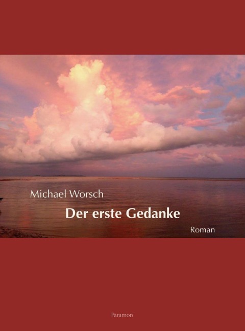 Der erste Gedanke - Michael Worsch
