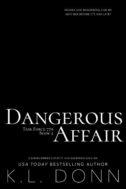 Dangerous Affair (Task Force 779, #4) - Kl Donn