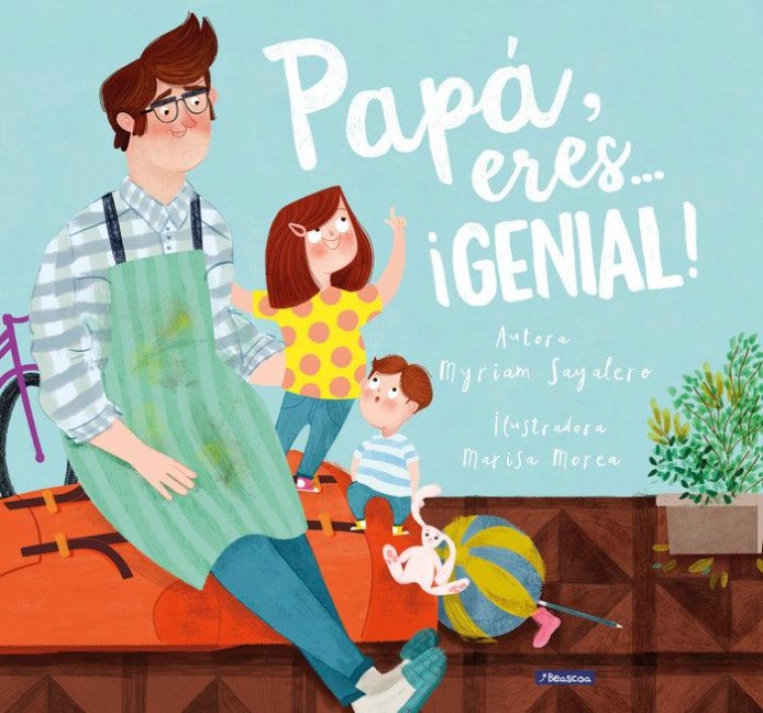Papá, Eres # ¡Genial! / Dad, You Are Awesome! - Myriam Sayalero, Sarah Torres