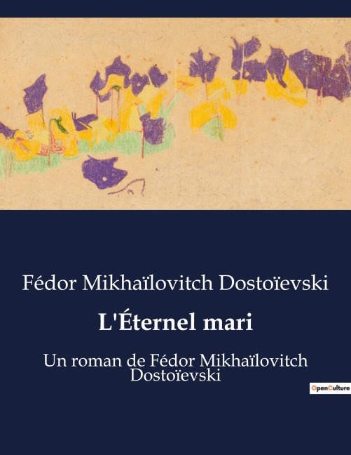 L'Éternel mari - Fédor Mikhaïlovitch Dostoïevski