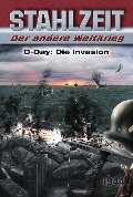 Stahlzeit, Band 3: "D-Day: Die Invasion" - Tom Zola