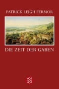 Cover-Bild zum Titel 'Die Zeit der Gaben' von 'Patrick Leigh Fermor'