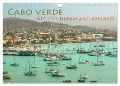 Cabo Verde - Africa's Dream Archipelago (Wall Calendar 2025 DIN A4 landscape), CALVENDO 12 Month Wall Calendar - ©. Elke Karin Bloch