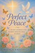 Cover-Bild zum Titel 'Perfect Peace' von 'Bianca Vadivellu'