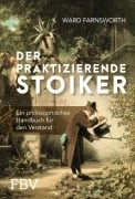 Cover-Bild zum Titel 'Der praktizierende Stoiker' von 'Ward Farnsworth'
