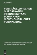 Cover-Bild zum Titel 'Verträge zwischen Gliedstaaten im Bundesstaat. Schranken nichthoheitlicher Verwaltung' von ''