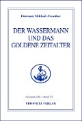 Cover-Bild zum Titel 'Der Wassermann und das Goldene Zeitalter - Teil 1' von 'Omraam Mikhaël Aïvanhov'