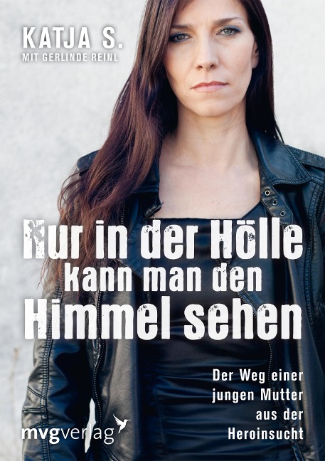 Nur in der Hölle kann man den Himmel sehen - Katja Steinmacher