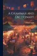 Cover-Bild zum Titel 'A Grammar and Dictionary' von 'John Crawfurd'