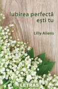 Cover-Bild zum Titel 'Iubirea Perfecta Esti Tu' von 'Lilly Aliens'