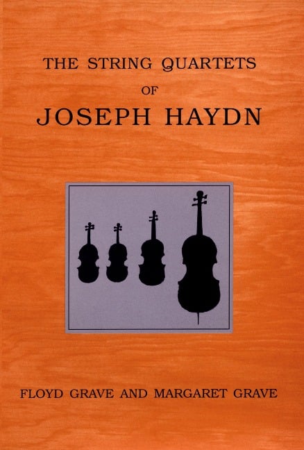The String Quartets of Joseph Haydn - Floyd Grave, Margaret Grave