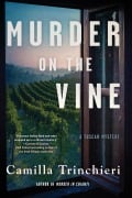 Cover-Bild zum Titel 'Murder on the Vine' von 'Camilla Trinchieri'