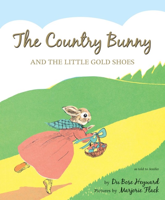 The Country Bunny and the Little Gold Shoes 75th Anniversary Edition - Dubose Heyward