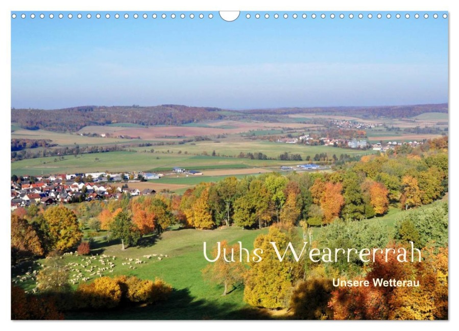 Die Wetterau mit Mundart-Statements (Wandkalender 2026 DIN A3 quer), CALVENDO Monatskalender - kexDESIGN Exner