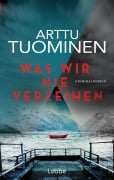 Cover-Bild zum Titel 'Was wir nie verzeihen' von 'Arttu Tuominen'