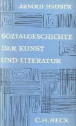 Sozialgeschichte der Kunst und Literatur - Arnold Hauser