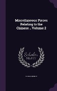 Cover-Bild zum Titel 'Miscellaneous Pieces Relating to the Chinese .. Volume 2' von 'Thomas Percy'