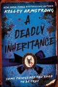Cover-Bild zum Titel 'A Deadly Inheritance' von 'Kelley Armstrong'