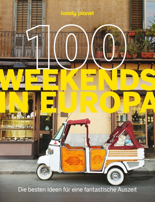 LONELY PLANET Bildband 100 Weekends in Europa - 