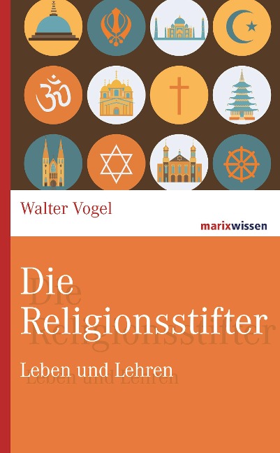 Die Religionsstifter - Walter Vogel