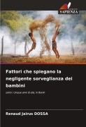 Cover-Bild zum Titel 'Fattori che spiegano la negligente sorveglianza dei bambini' von 'Renaud Jaïrus Dossa'