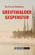 Cover-Bild zum Titel 'Greifswalder Gespenster' von 'Burkhard Wetekam'