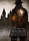 Die magische Bibliothek - Michael Siefener, Timo Kümmel
