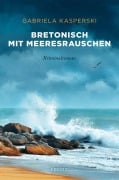 Cover-Bild zum Titel 'Bretonisch mit Meeresrauschen' von 'Gabriela Kasperski'