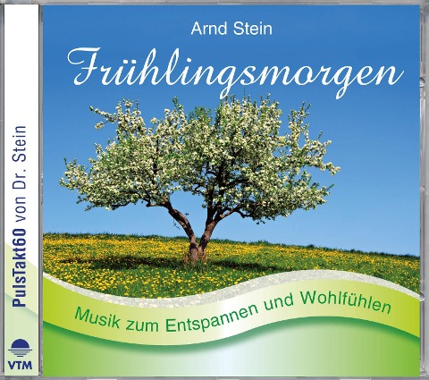 FRÜHLINGSMORGEN-Sanfte Musik zum Entspannen - Arnd Stein