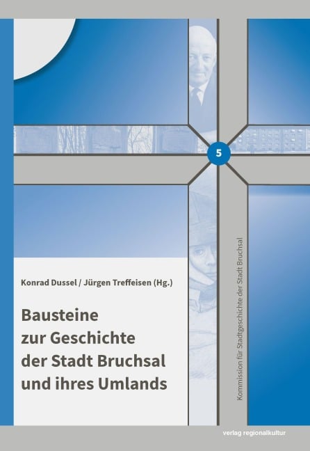 Bausteine zur Geschichte der Stadt Bruchsal und ihres Umlands - Ruth Birkle, Alexander Lang, Alex Entzminger, Steffen Maisch, Jürgen Dick