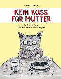 Cover-Bild zum Titel 'Kein Kuss für Mutter' von 'Mathieu Sapin, Tomi Ungerer'