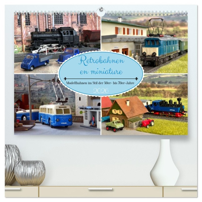 Retrobahnen en miniature (hochwertiger Premium Wandkalender 2026 DIN A2 quer), Kunstdruck in Hochglanz - Klaus-Peter Huschka