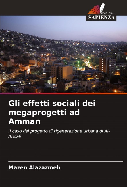 Gli effetti sociali dei megaprogetti ad Amman - Mazen Alazazmeh