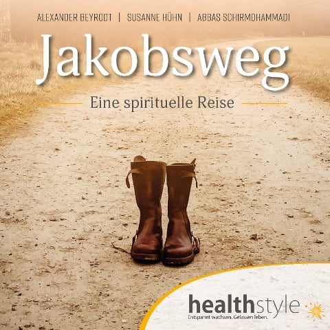 Jakobsweg - Alexander Beyrodt, Susanne Hühn, Abbas Schirmohammadi