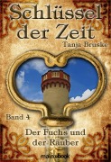 Cover-Bild zum Titel 'Schlüssel der Zeit - Band 4: Der Fuchs und der Räuber' von 'Tanja Bruske'