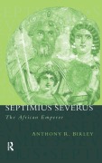 Cover-Bild zum Titel 'Septimius Severus' von 'Anthony R Birley'