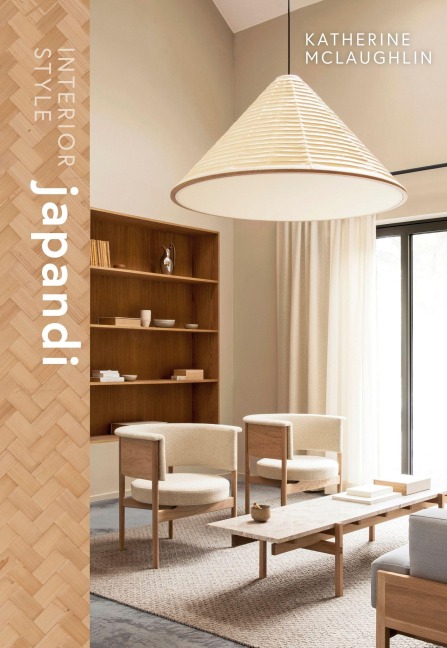 Interior Style: Japandi - Katherine McLaughlin
