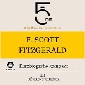 F. Scott Fitzgerald: Kurzbiografie kompakt - Minuten Biografien, Jürgen Fritsche, Minuten