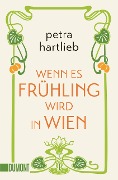 Cover-Bild zum Titel 'Wenn es Frühling wird in Wien' von 'Petra Hartlieb'
