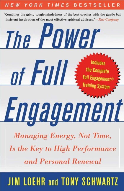 The Power of Full Engagement - Jim Loehr, Tony Schwartz