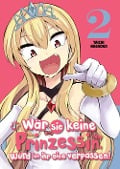 Cover-Bild zum Titel 'Wär sie keine Prinzessin, würd ich ihr eine verpassen! - Band 2' von 'Taichi Nagaoka'