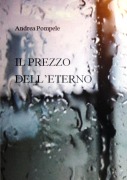 IL PREZZO DELL'ETERNO - Andrea Pompele